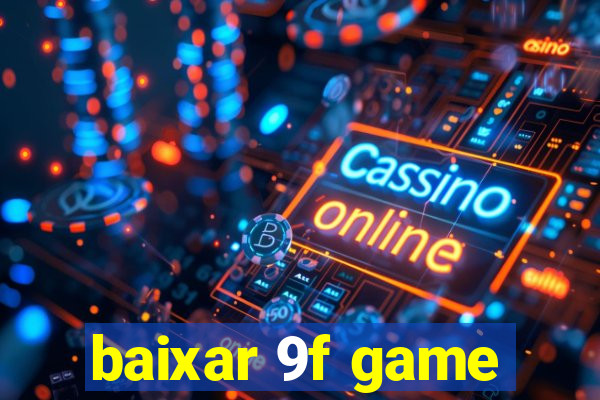 baixar 9f game